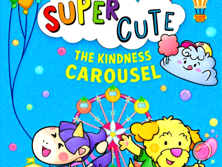 Super Cute – The Kindness Carousel Online