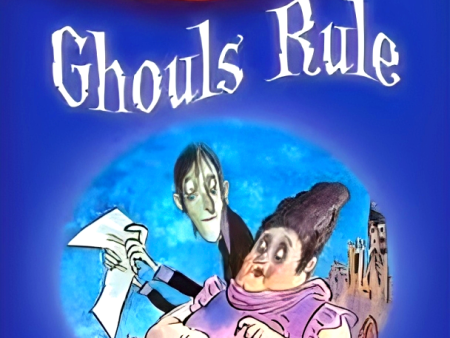 The Ghosts Of Creakie Hall: Ghouls Rule (Ghost Of Creakie Hall) Hot on Sale