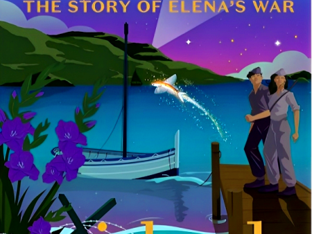 When Fishes Flew: The Story of Elena’s War Hot on Sale